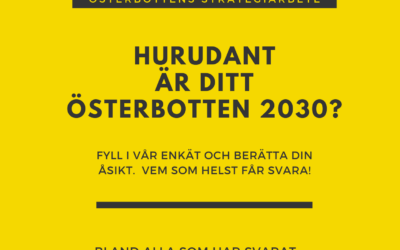 HURUDANT ÄR DITT ÖSTERBOTTEN 2030?